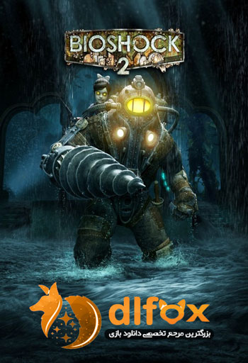 دانلود نسخه فشرده بازی bioshock 2 برای PC