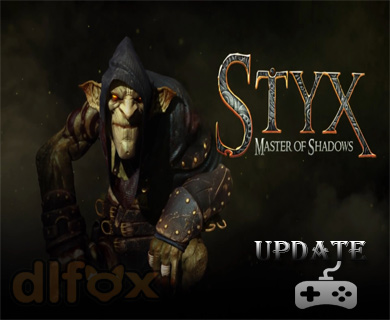 دانلود آپدیت ۱٫02 بازی Styx Master of Shadows