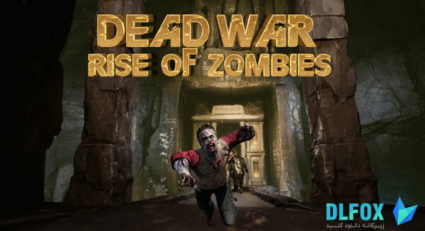 دانلود نسخه فشرده بازی Dead War Rise of Zombies برای PC