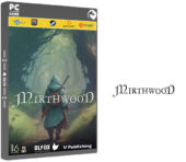 دانلود نسخه فشرده بازی Mirthwood برای PC