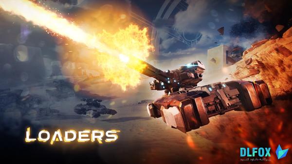 دانلود نسخه فشرده بازی Loaders برای PC